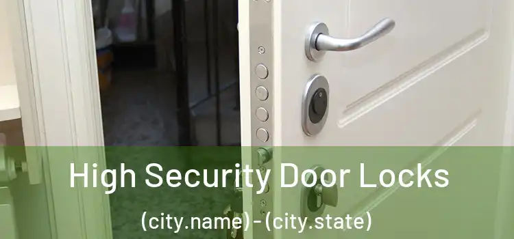  High Security Door Locks (city.name) - (city.state)