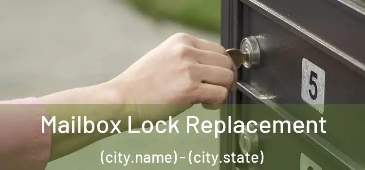 Mailbox Lock Replacement (city.name) - (city.state)